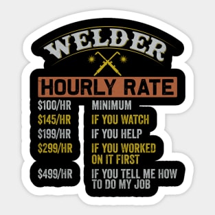 Welder Hourly Rates Funny Welding Quotes Sticker